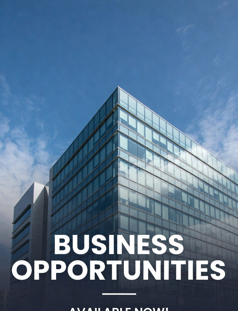 Modern glass skyscraper against blue sky with bold text "BUSINESS OPPORTUNITIES – AVAILABLE NOW!"